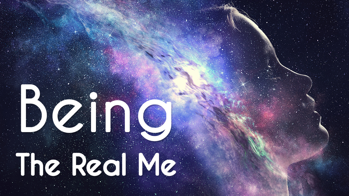 Being the Real Me