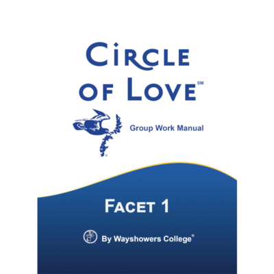 Circle of Love: Group Manual Facet 1